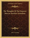 The Thoughts Of The Emperor Marcus Aurelius Antoninus by Marcus Aurelius