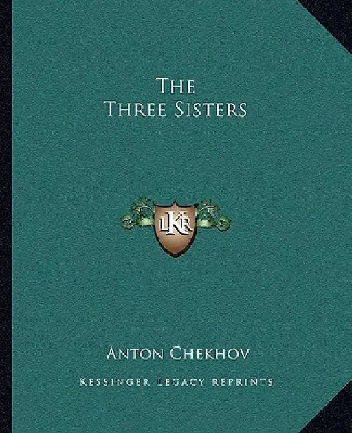The Three Sisters by Anton Chekhov