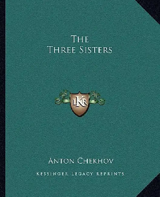 The Three Sisters by Anton Chekhov