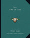 The Tone Of Time by Henry James