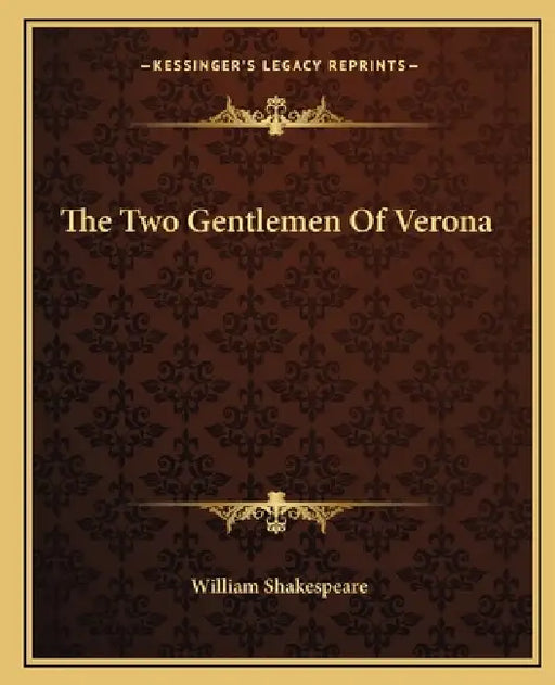 The Two Gentlemen Of Verona by William Shakespeare