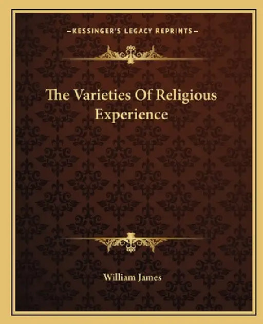 The Varieties of Religious Experience by William James