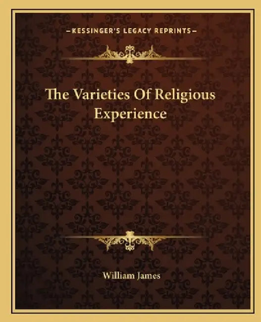 The Varieties of Religious Experience by William James