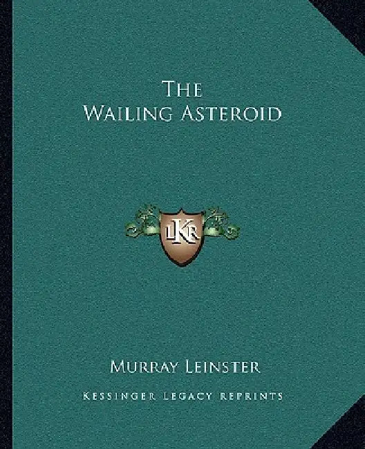The Wailing Asteroid by Murray Leinster