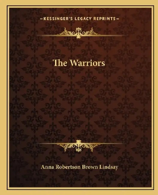 The Warriors by Anna Robertson Brown Lindsay