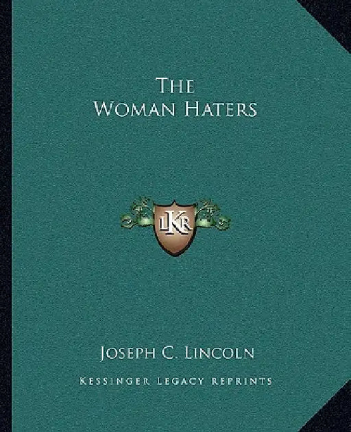 The Woman Haters by Joseph C. Lincoln