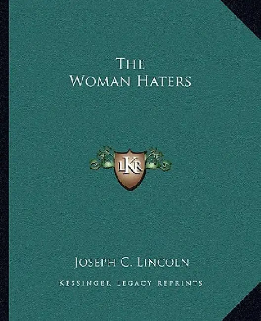 The Woman Haters by Joseph C. Lincoln