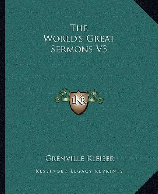 The World's Great Sermons V3 by Grenville Kleiser