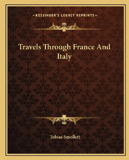 Travels Through France and Italy by Tobias George Smollett