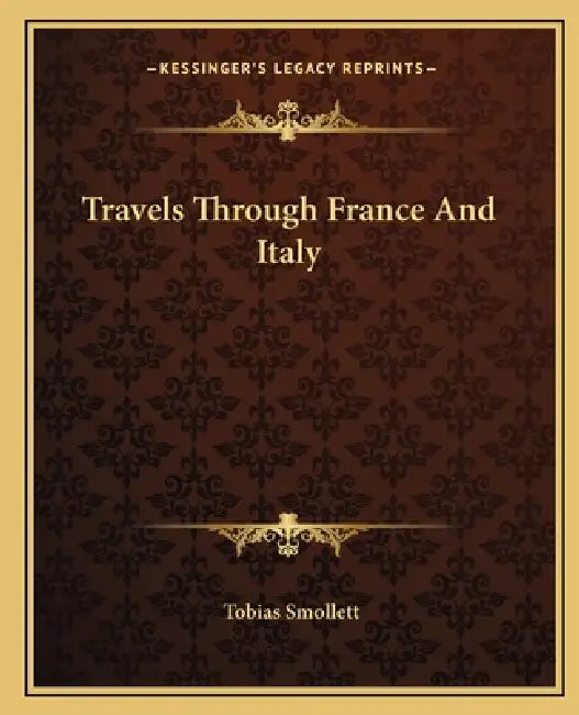 Travels Through France and Italy by Tobias George Smollett