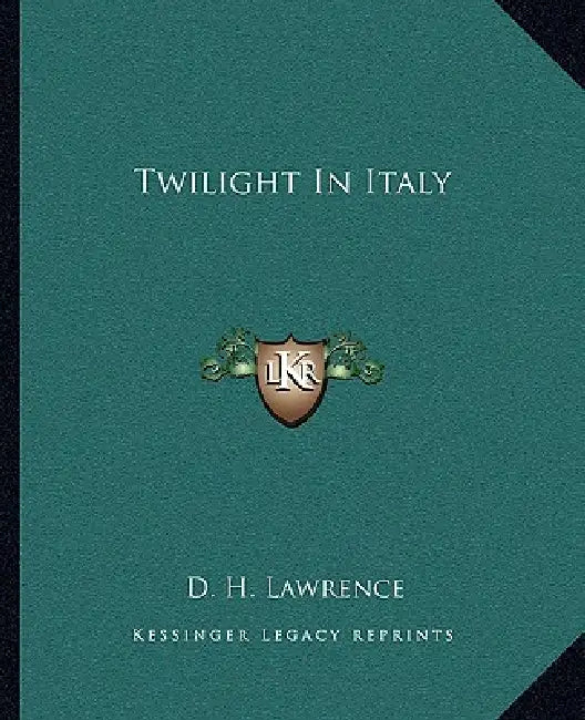 Twilight In Italy by D. H. Lawrence