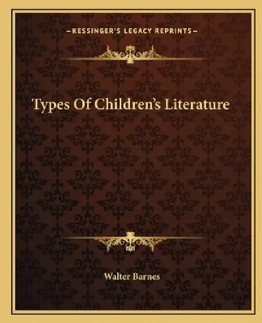 Types Of Children's Literature by Walter Barnes