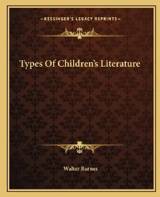 Types Of Children's Literature by Walter Barnes