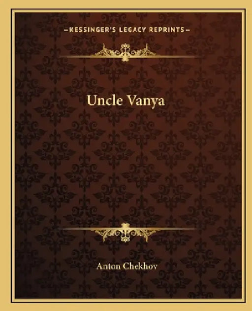 Uncle Vanya by Anton Chekhov
