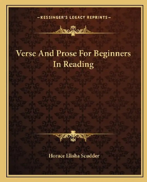 Verse And Prose For Beginners In Reading by Horace Elisha Scudder