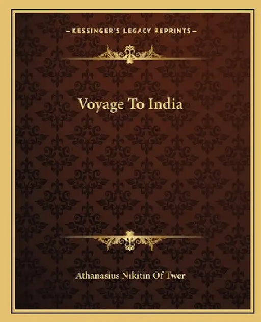 Voyage To India by Athanasius Nikitin of Twer