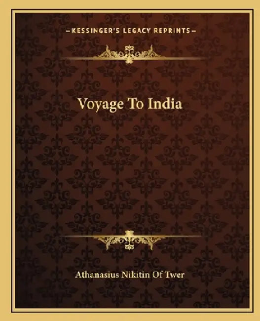 Voyage To India by Athanasius Nikitin of Twer