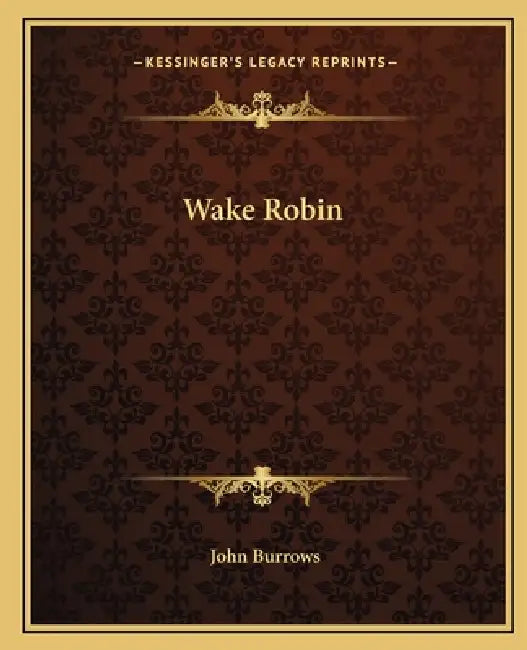 Wake Robin by John Burrows
