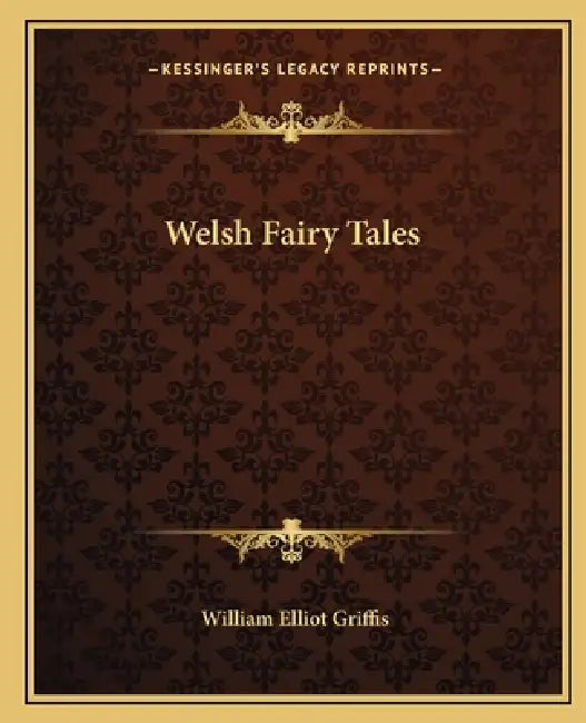 Welsh Fairy Tales by William Elliot Griffis