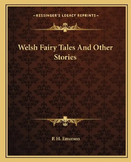 Welsh Fairy Tales And Other Stories by P. H. Emerson