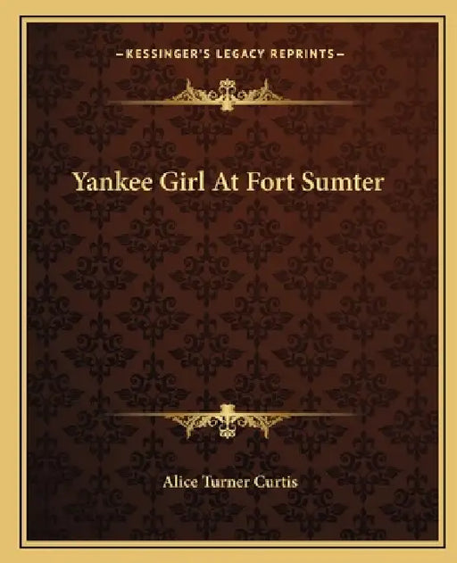 Yankee Girl At Fort Sumter by Alice Turner Curtis