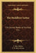 The Buddhist Suttas: The Sacred Books of the East V11 by F. Max Muller, T. W. Rhys Davids