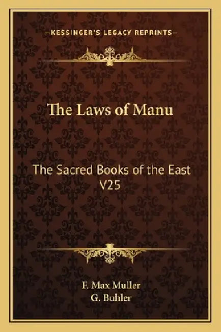 The Laws of Manu: The Sacred Books of the East V25 by F. Max Muller, G. Buhler