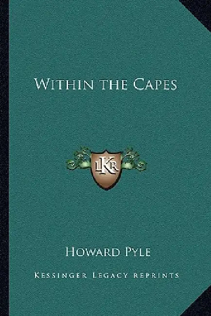 Within the Capes by Howard Pyle