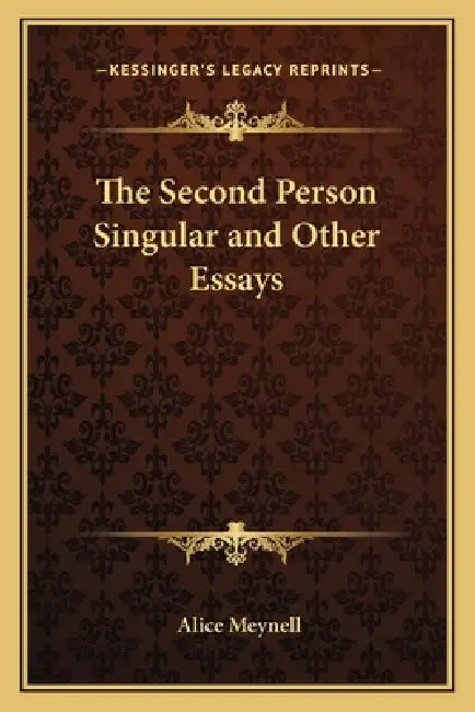 The Second Person Singular and Other Essays by Alice Meynell