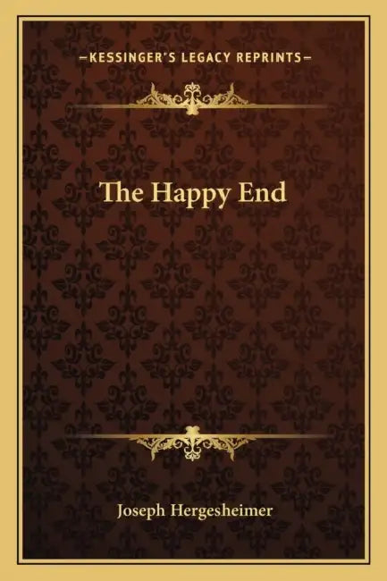 The Happy End by Joseph Hergesheimer