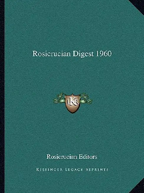 Rosicrucian Digest 1960 by Rosicrucian
