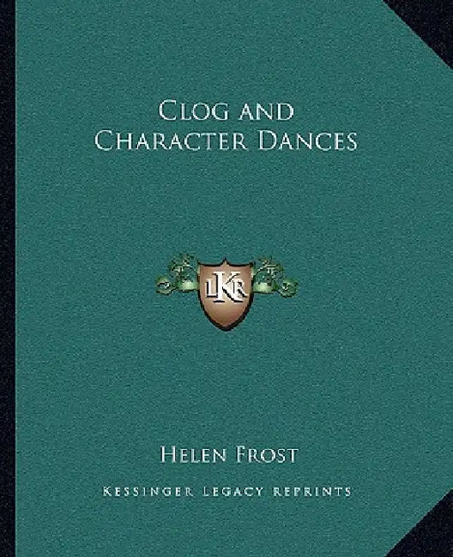 Clog and Character Dances by Helen Frost
