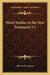 Word Studies in the New Testament V3 by Marvin R. Vincent