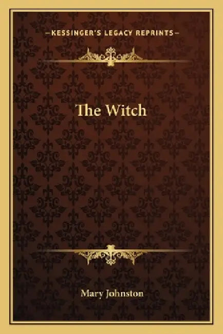 The Witch by Mary Johnston