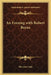 An Evening with Robert Burns by Sherwin Cody
