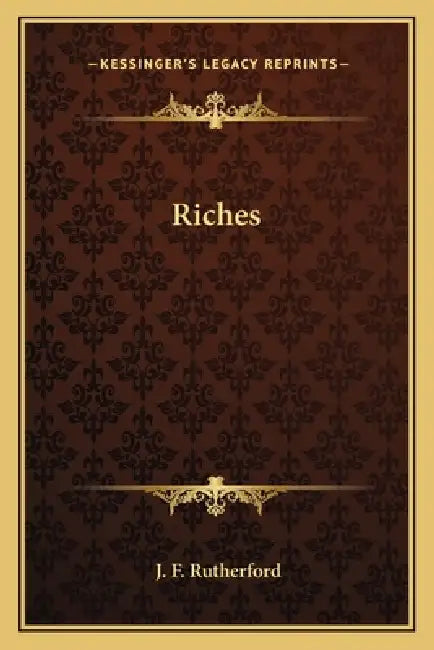 Riches by J. F. Rutherford