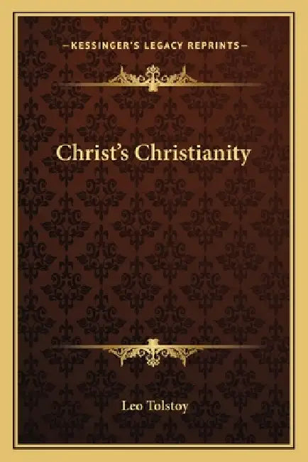 Christ's Christianity by Leo Tolstoy