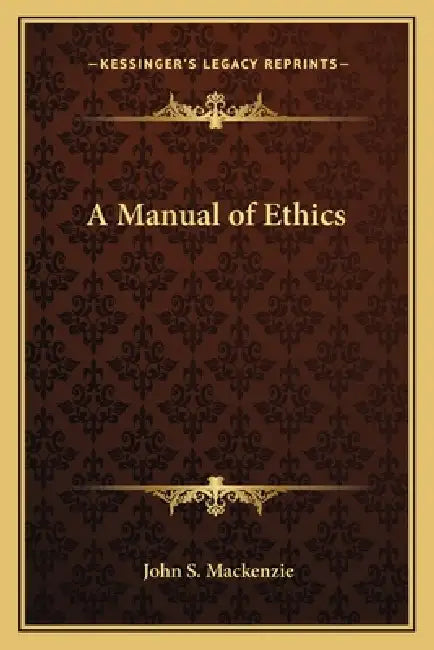 A Manual of Ethics by John S. MacKenzie
