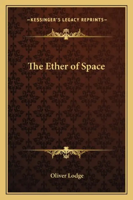 The Ether of Space by Oliver Lodge