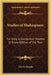 Studies of Shakespeare: Forming a Companion Volume to Every Edition of the Text by Charles Knight