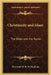 Christianity and Islam: The Bible and the Koran by Reverend W. R. W. Stephens