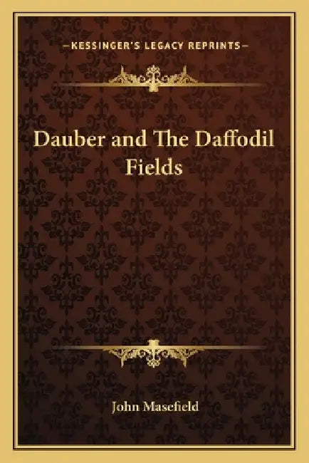 Dauber and The Daffodil Fields by John Masefield