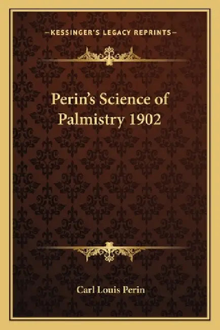Perin's Science of Palmistry 1902 by Carl Louis Perin