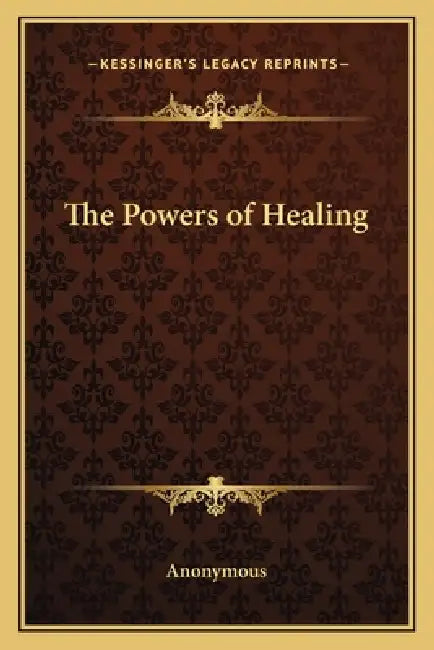 The Powers of Healing by Anonymous