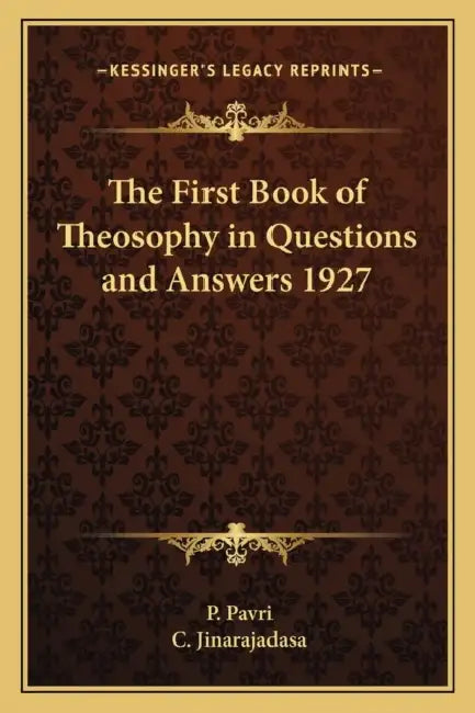 The First Book of Theosophy in Questions and Answers 1927 by P. Pavri, C. Jinarajadasa