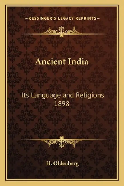 Ancient India: Its Language and Religions 1898 by H. Oldenberg