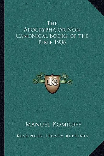 The Apocrypha or Non Canonical Books of the Bible 1936 by Manuel Komroff