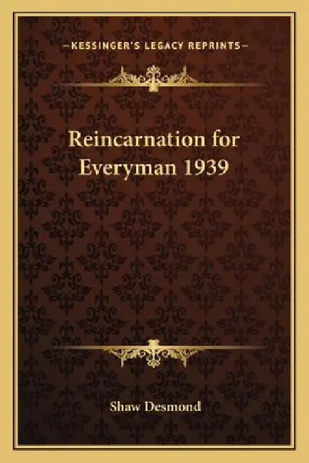 Reincarnation for Everyman 1939 by Shaw Desmond