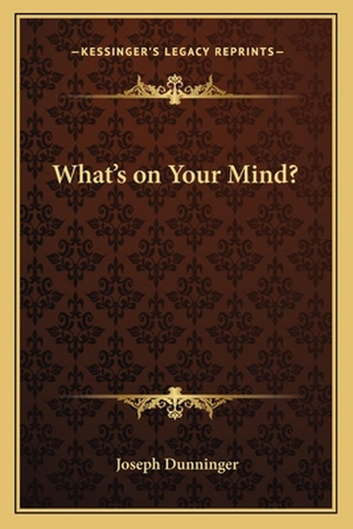What's on Your Mind? by Dunninger, Joseph