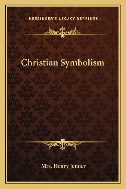 Christian Symbolism by Henry Jenner